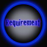 Requirement