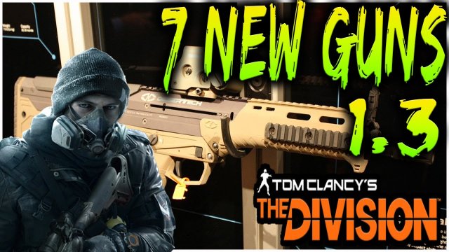 The Division | 7 New Weapons 1.3 | B.L.I.N.D System | PP-19 | G36 | X45 | M700 Carbon | MG5 | SVD