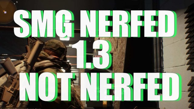 The Division: SMG NERFED OR NOT NERFED | 1.3 Update