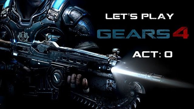 Gears Of War 4 Let's Play Act 0 Prologue Xbox One #1 UNCUT