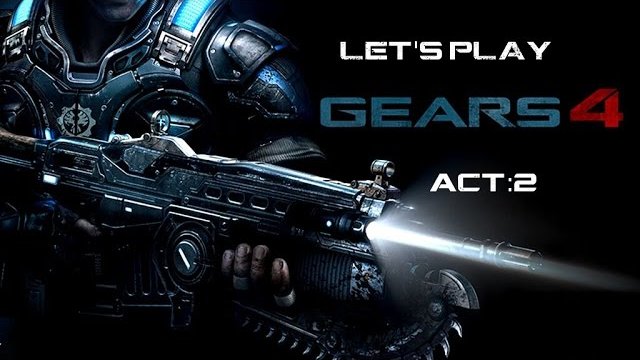 Gears Of War 4 Let's Play Act 2 Xbox One #3 UNCUT